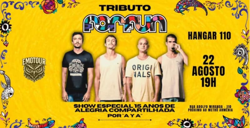 TRIBUTO FORFUN - 15 ANOS “ALEGRIA COMPARTILHADA” NO HANGAR 110 @ São Paulo - SP