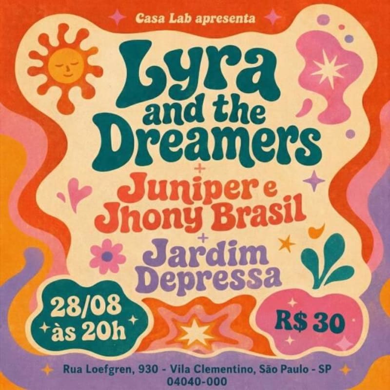 Lyra And The Dreamers + Juniper e Jhony Brasil + Jardim Depressa @ São Paulo - SP