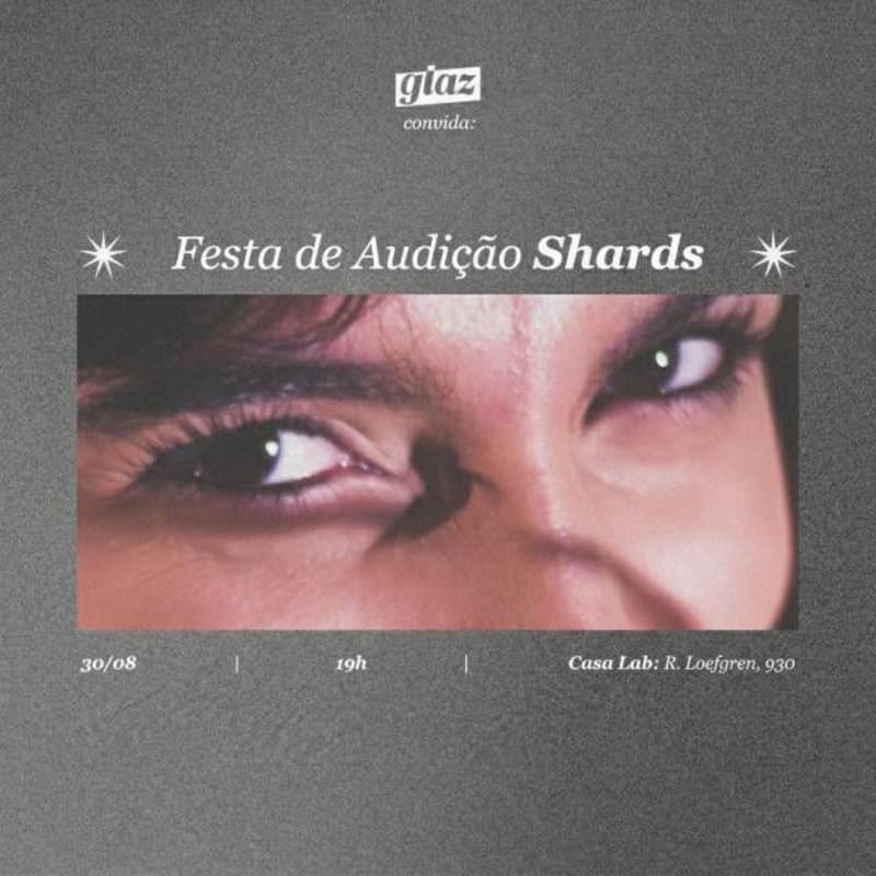 Festa de Audição - Álbum Shards @ São Paulo - SP