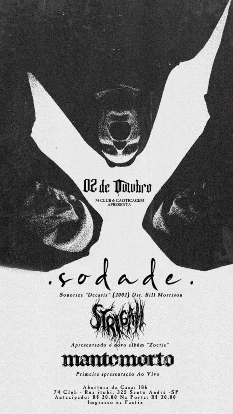 Caoticagem & 74 Club Apresenta: .Sodade., Strigah e MantoMorto @ Santo André - SP