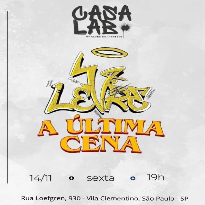 Casa Lab Apresenta: Levre + A Última Cena @ São Paulo - SP