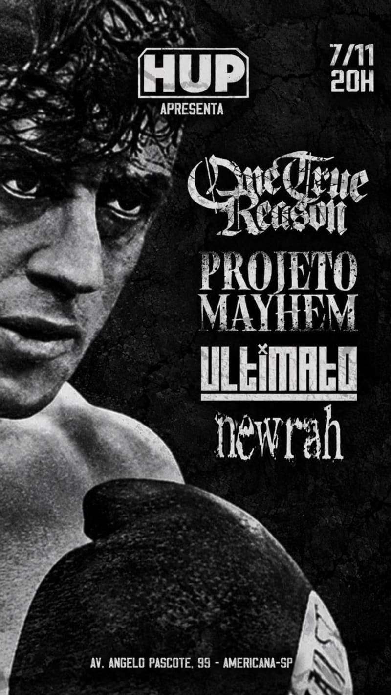 ONE TRUE REASON + PROJETO MAYHEM + ULTIMATO + NEWRAH @ Americana - SP