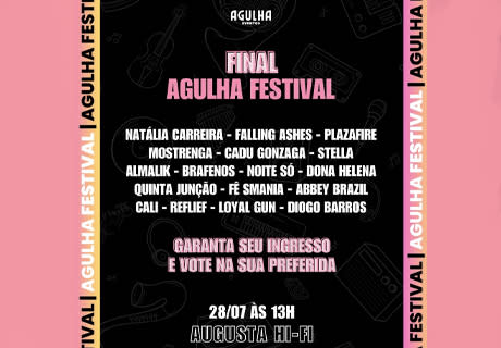 Agulha Festival - Final @ São Paulo - SP