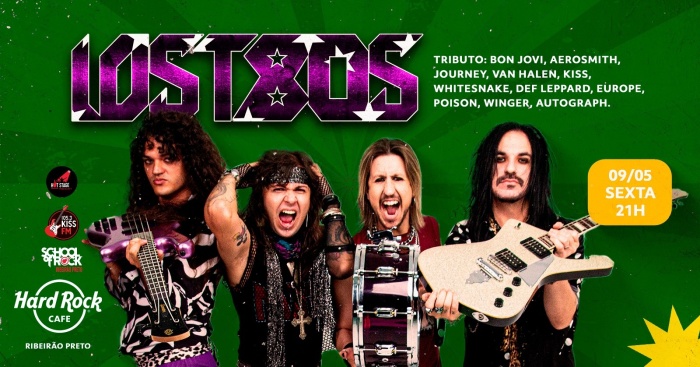 Lost80s – O Glam Rock Revival Está De Volta Ao Hard Rock Cafe Ribeirão Preto! @ Ribeirão Preto - SP
