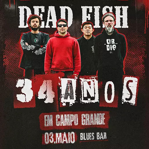 Dead Fish Em Campo Grande @ Campo Grande - MS