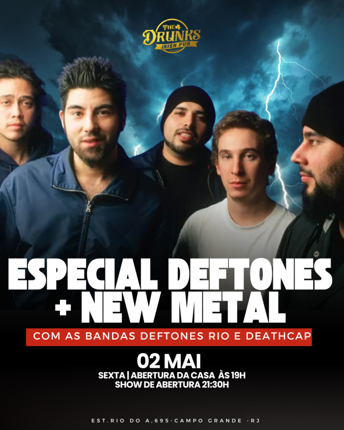 Especial Deftones + Especial New Metal @ Rio De Janeiro - RJ