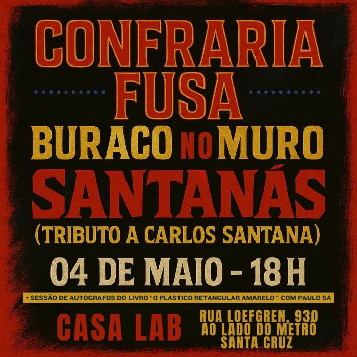 Confraria Fusa + Buraco No Muro + Santanás Na Casa Lab @ São Paulo - SP