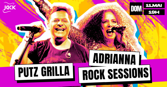 Domingo Jack! Bh A 80 | Putz Grilla + Adrianna Rock Sessions @ Belo Horizonte - MG