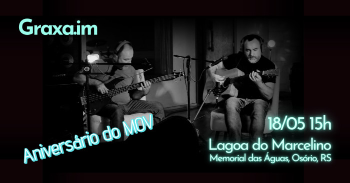 Graxa.im No Aniversário Do Mov @ Osório - RS
