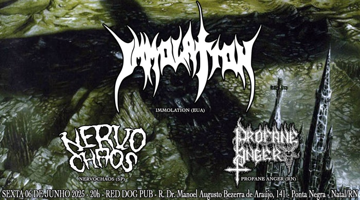 Immolation - NervoChaos - Profane Anger @ Natal - RN