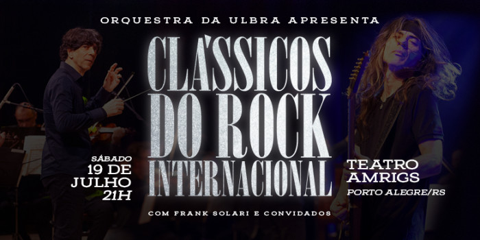 Orquestra Da Ulbra - Clássicos Do Rock Internacional Com Frank Solari E Convidados @ Porto Alegre - RS