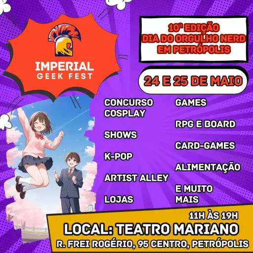 Imperial Geek Fest - 10ª Edição @ Petrópolis - RJ