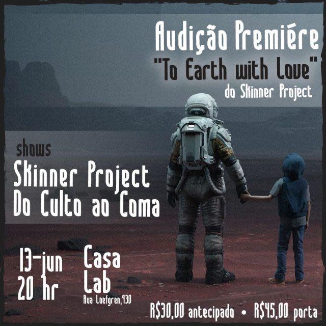 Audição Premiére + Shows De Skinner Project E Do Culto Ao Coma Na Casa Lab @ São Paulo - SP