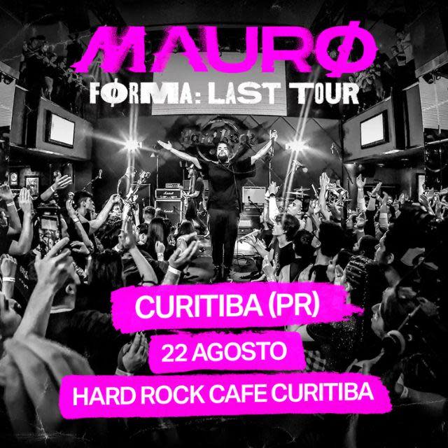 Mauro - Forma: Last Tour - Curitiba @ Curitiba - PR
