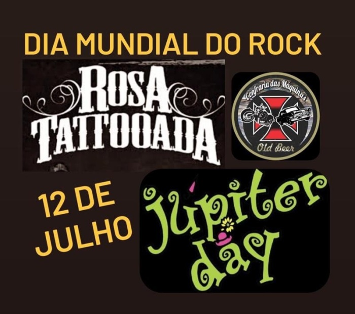 Rosa Tattooada + Jupiter Day! Dia Mundial Do Rock! @ Gravataí - RS