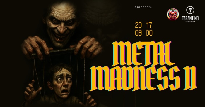 Metal Madness - 2ª Edição @ São Paulo - SP