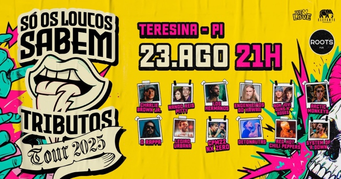 Só Os Loucos Sabem @ Teresina - PI