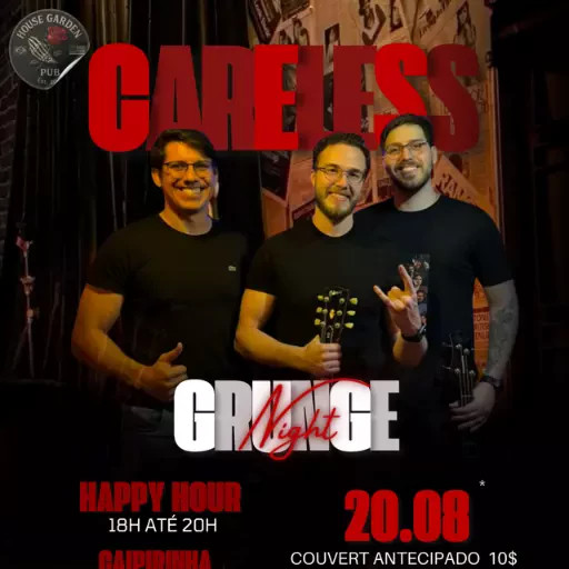 Careless - House Grunge Night @ Fortaleza - CE