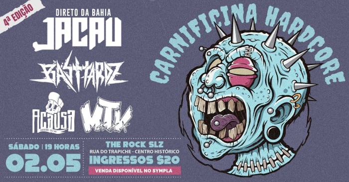 Carnificina Hardcore 4 Com Jacau - BA @ São Luís - MA