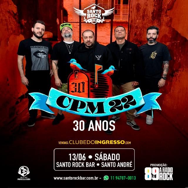 CPM 22 - 30 Anos no Santo Rock Bar @ Santo André - SP