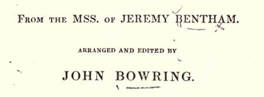 An image of the title page of Deontology, as published by Bowring. Bowring's name is more prominent than Bentham's, because it is slightly larger and because it is set off by bigger margins before and after.