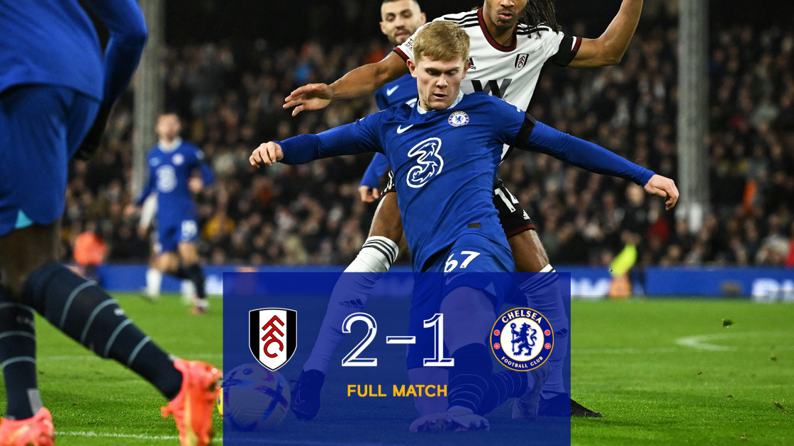 Fulham 2 1 Chelsea Full Match Highlights Video Official Site