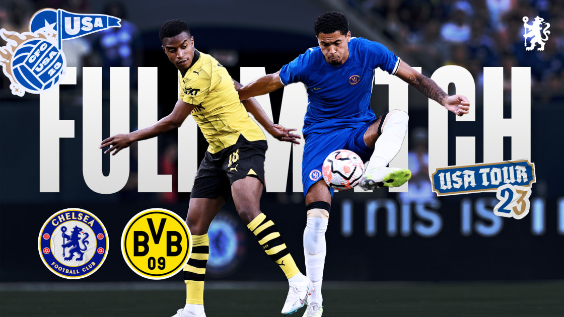 Chelsea vs. Dortmund LIVE STREAM (8/2/23): Watch Club Friendly online