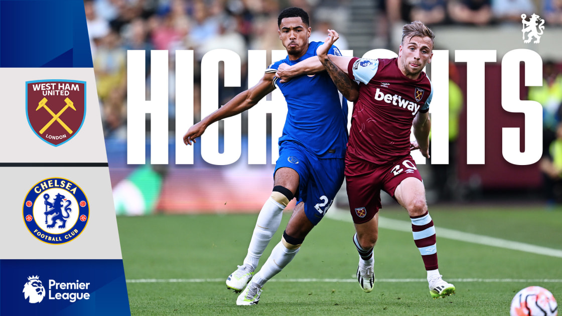 Highlights West Ham 31 Chelsea Video Official Site Chelsea