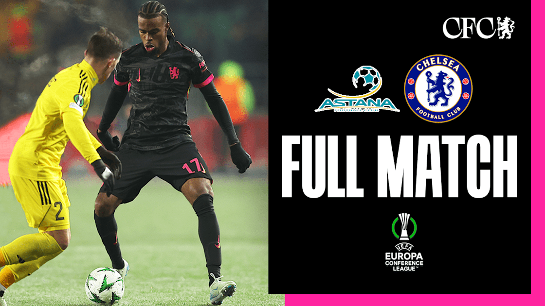 Full Match Astana 1 3 Chelsea Video Official Site Chelsea Football Club