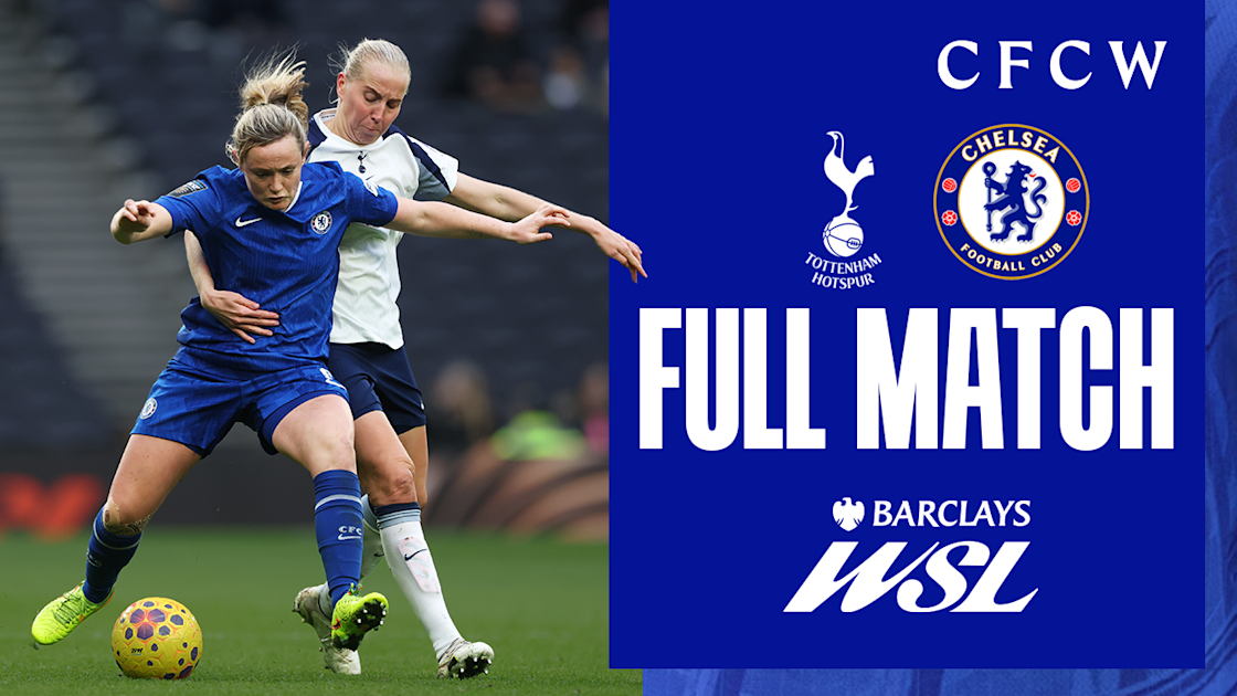 Full Match: Spurs 0-2 Chelsea | Video | Official Site - Chelsea