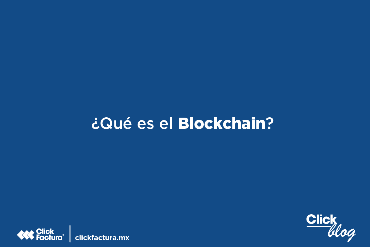 ¿Qué es el Blockchain?