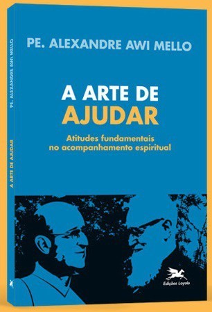 Eu recomendo: A Arte de Ajudar – Atitudes fundamentais no aconselhamento pastoral