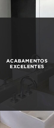 Acabamentos Excelentes