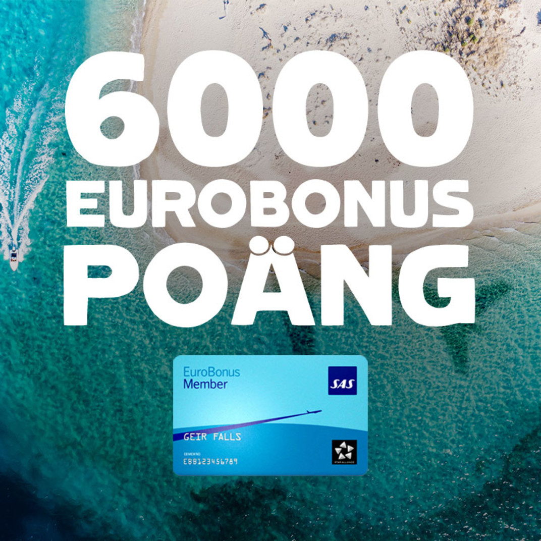 6 000 EuroBonus-poäng