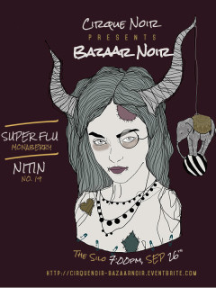 Cirque Noir Bazaar Noir with SuperFlu