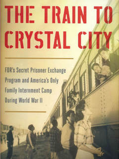 Jan Jarboe Russell - The Train to Crystal City