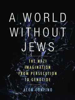 Dr. Alon Confino - A World Without Jews