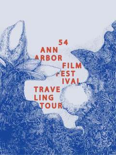 Rice University presents The 54th annual Ann Arbor Film Festival Tour