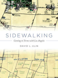Harry Ransom Center presents Sidewalking: Coming to Terms with Los Angeles by David Ulin