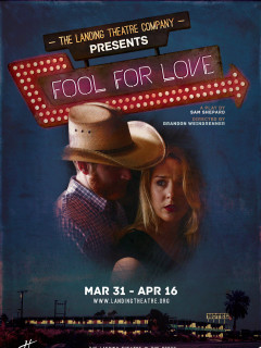 The Landing Theatre Company presents Fool For Love