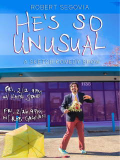 The New Movement Theater presents Robert Segovia's-He's So Unusual