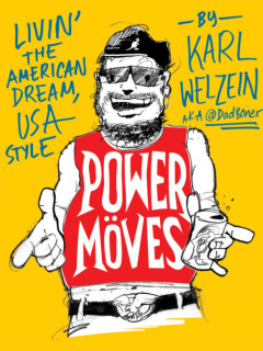 book cover for @DadBoner book Power Moves by Karl Welzein