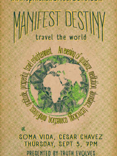 Truth Evolves presents Manifest Destiny and Travel the World