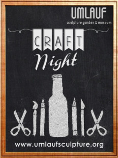 poster for Craft Night at Umlauf sculpture garden