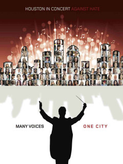 <i>Houston In Concert Against Hate: Many Voices One City</i>