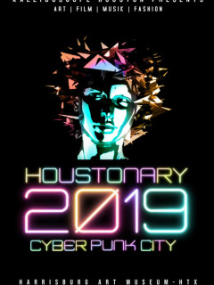 Houstonary 2019: <i>Cyber Punk City</i>
