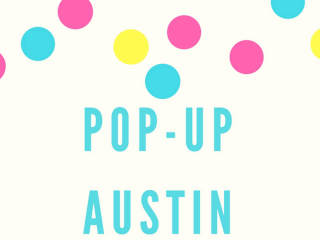 Austin Daily Press presents Pop-Up Austin