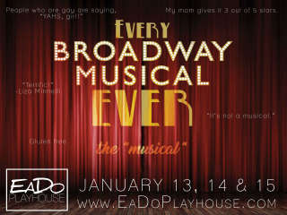 EaDo Playhouse presents <i>Every Broadway Musical Ever</i> The Musical
