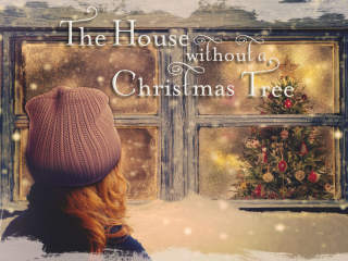 Houston Grand Opera presents <i>The House Without A Christmas Tree</i>