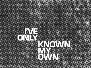 She Works Flexible presents I've Only Known My Own